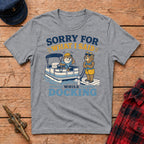 Sorry For What I Said While Docking Graphic Tee