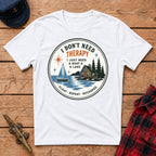 I Don't Need Therapy I Just Need A Boat & A Lake Graphic Tee