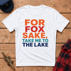 For Fox Sake, Take Me to the Lake Graphic Tee
