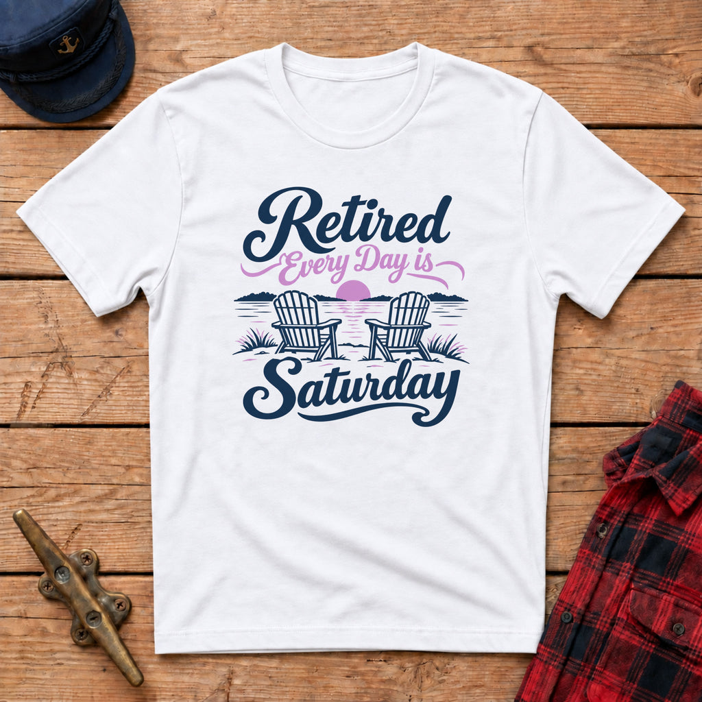 Retired Every Day is Saturday Graphic Tee