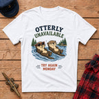 Otterly Unavailable Try Again Monday Graphic Tee