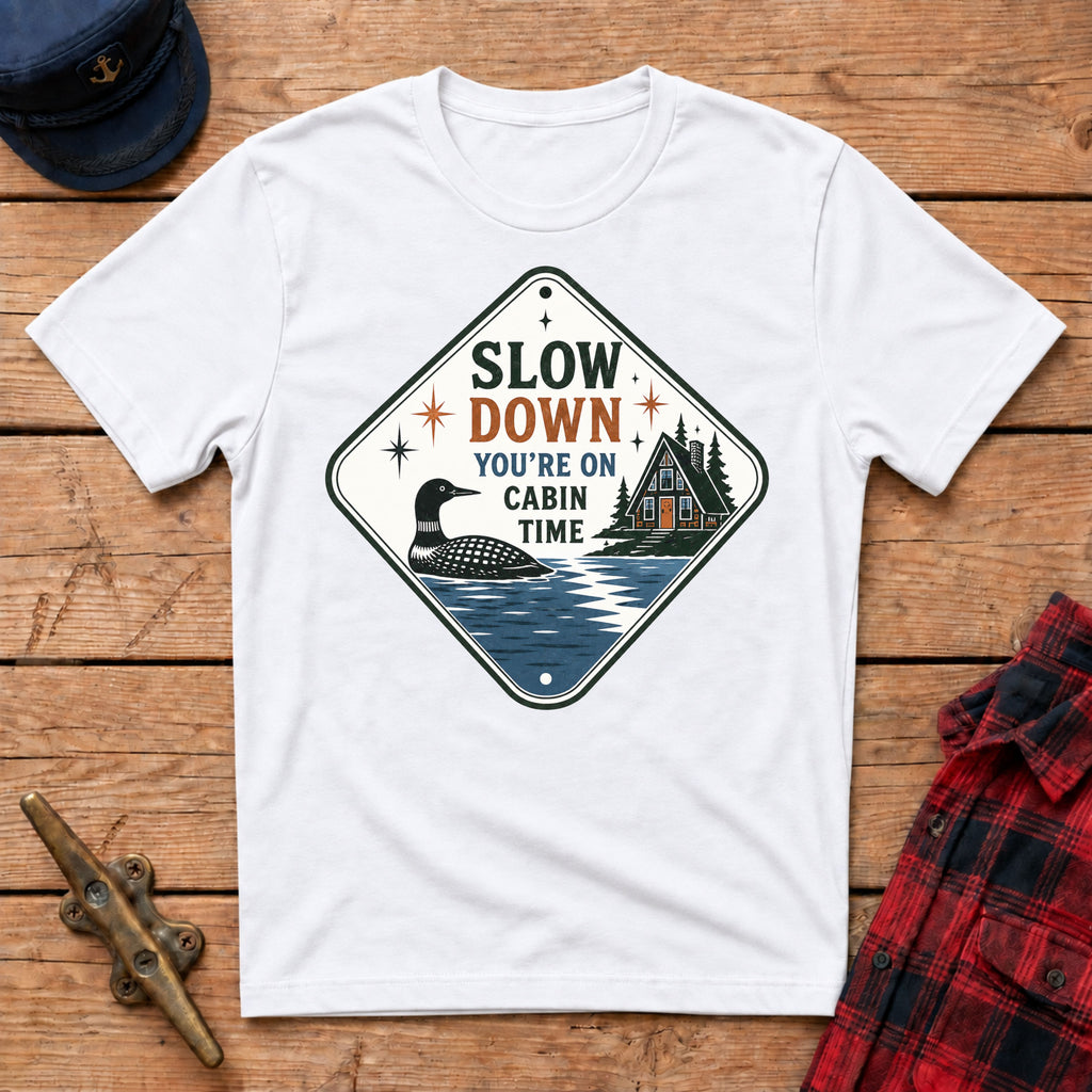 Slow Down You're On Cabin Time Graphic Tee